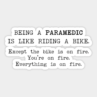 Paramedic Is Like Riding A Bike Sticker